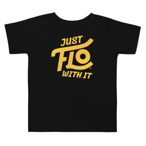 Just FLO With It Toddler Tee (Gold Edition)