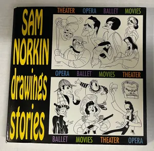 Sam Norkin Drawings Stories: Theater, Opera, Ballet, Movies