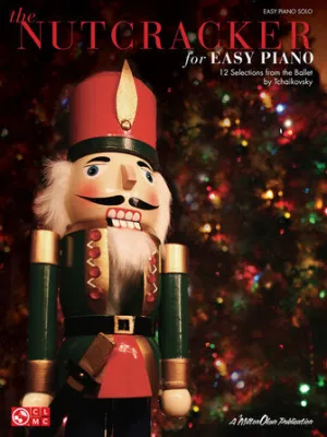 The Nutcracker for Easy Piano (Easy Piano Solo)